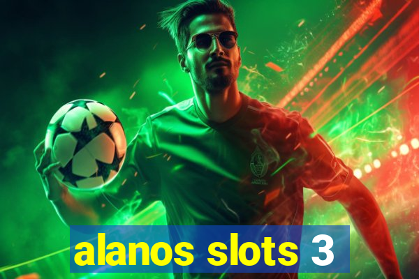 alanos slots 3